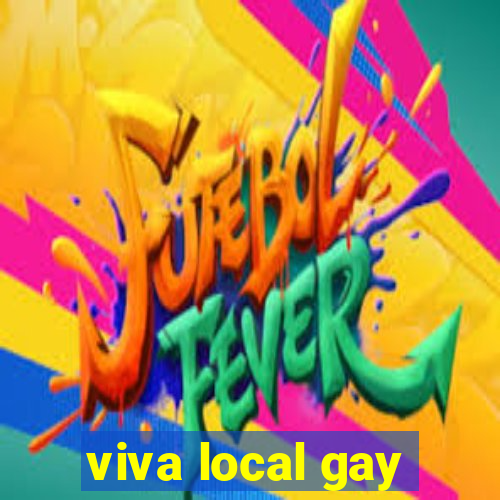 viva local gay